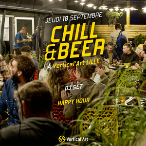 🍻 CHILL & BEER à Vertical’Art Lille !