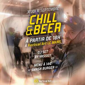 🔥 La soirée CHILL & BEER débarque à Vertical’Art Le Mans