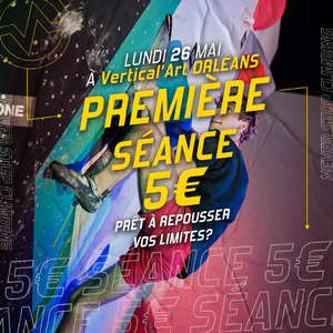 🚨 Offre spéciale à Vertical’Art Orléans ! 🚨
